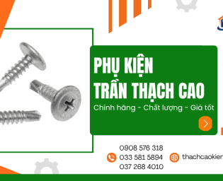 Phụ kiện trần thạch cao Kiểm Lâm chất lượng cao cho công trình bền chắc