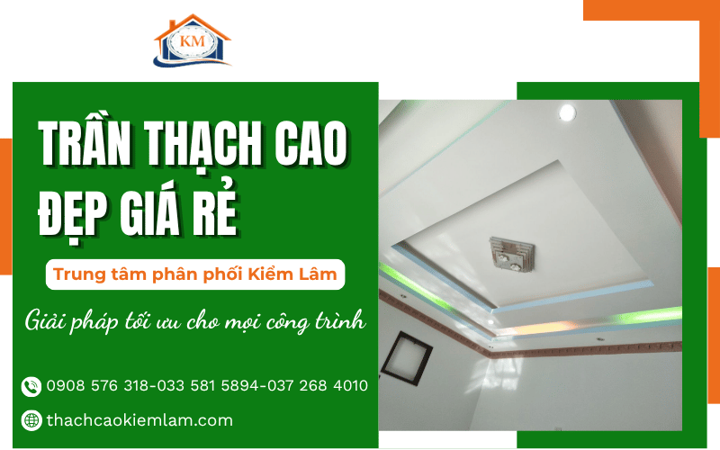 trần thạch cao đẹp giá rẻ